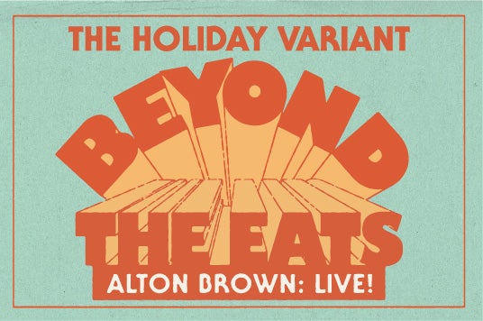 More Info for Alton Brown Live: Beyond The Eats – The Holiday Variant