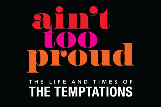 More Info for Ain’t Too Proud – The Life and Times of the Temptations Arrives November 19 and 20