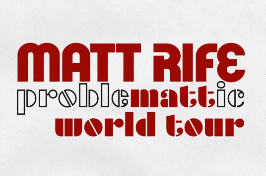 More Info for Matt Rife: ProbleMATTic World Tour