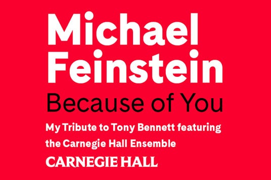 More Info for Michael Feinstein in Because of You: My Tribute to Tony Bennett