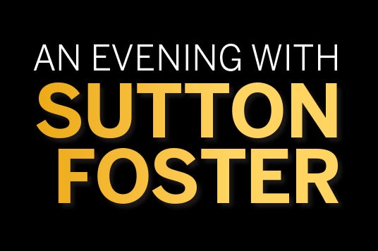 More Info for An Evening with Sutton Foster